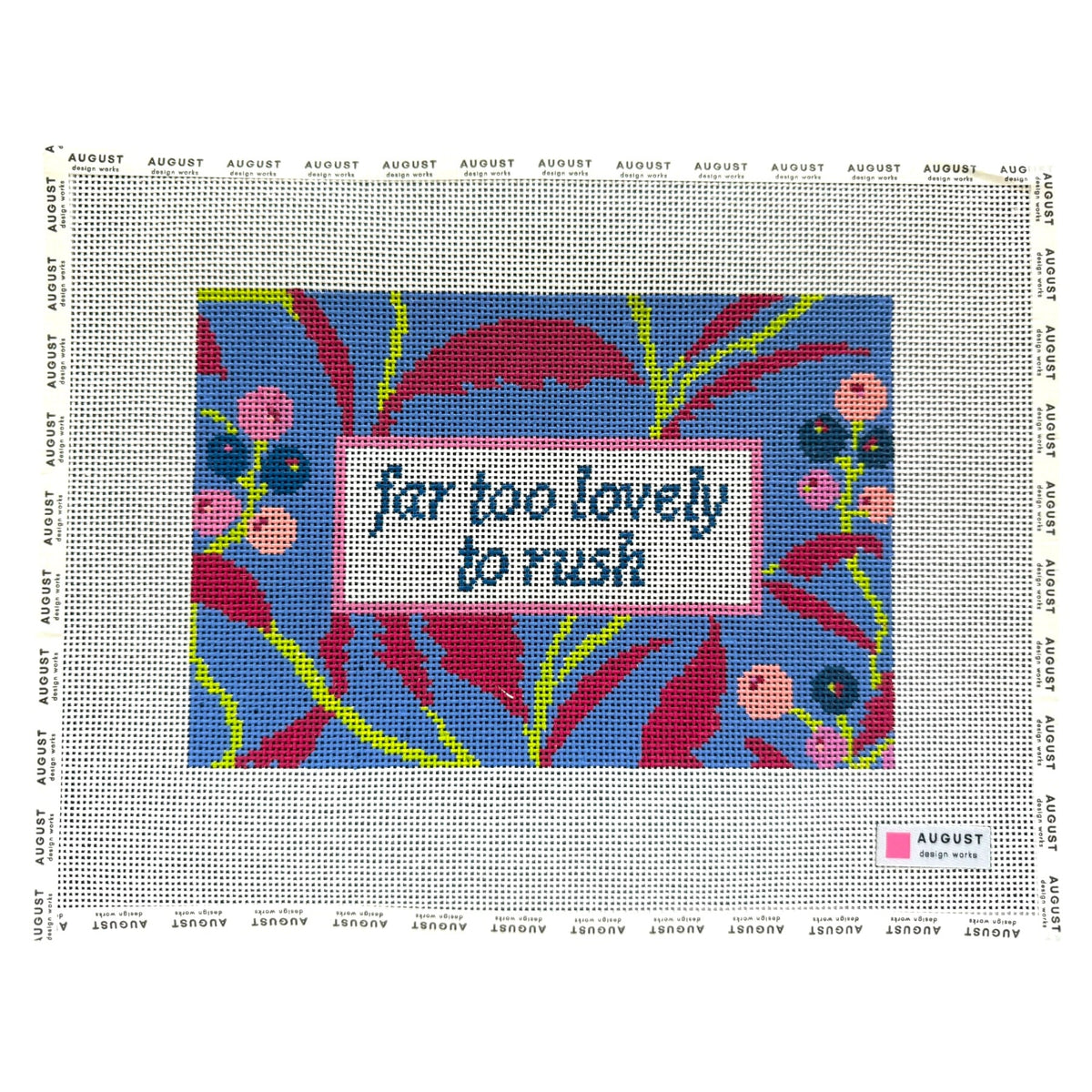 Far Too Lovely to Rush - Needlepoint Canvas (Wholesale)