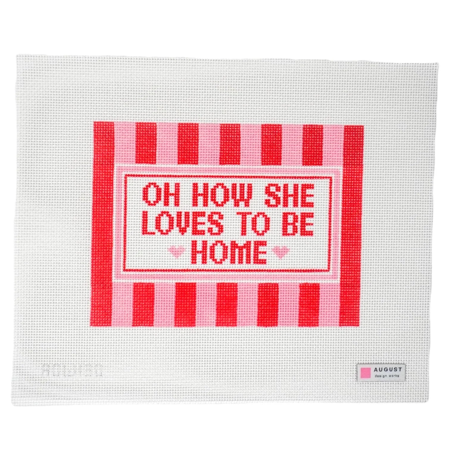 Oh How She Loves To Be Home™ - Large Needlepoint Canvas (Wholesale)